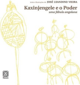 Kaxinjengele E O Poder Uma Fábula Angolana