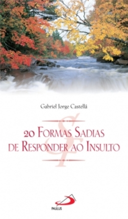 20 formas sadias de responder ao insulto