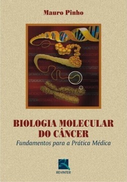Biologia Molecular do Câncer: Fundamentos para a Prática Médica