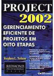 Project 2002: Gerenciamento Eficiente de Projetos em Oito Etapas