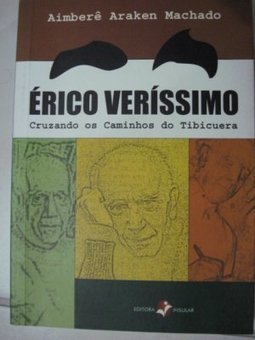 Érico Veríssimo: Cruzando os Caminhos do Tibicuera