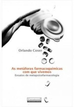 As metáforas farmacoquimicas com que vivemos