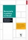 Burocracia e política no Brasil: desafios para o estado democrático no século XXI