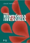 Uma Historia da Hungria