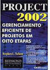 Project 2002: Gerenciamento Eficiente de Projetos em Oito Etapas