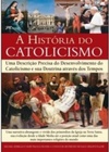 A História do Catolicismo