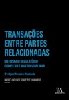 Transações entre partes relacionadas: um desafio regulatório complexo e multidisciplinar