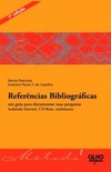 Referências bibliográficas: um guia para documentar suas pesquisas incluindo Internet, CD-Rom, multimeios