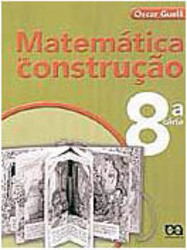 Matemática em Construção - 8 série - 1 grau