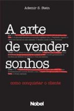 A Arte de Vender Sonhos: Como Conquistar o Cliente