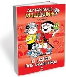 Almanaque Maluquinho : o Japão dos Brasileiros