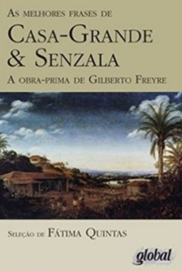 As melhores frases de Casa-Grande &amp; Senzala