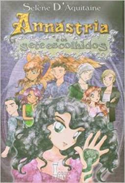 ANNASTRIA E OS SETE ESCOLHIDOS