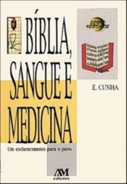 Bíblia, Sangue E Medicina (Série Verdade)
