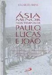 Ásia Menor nos Tempos de Paulo, Lucas e João