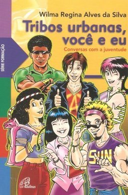 Tribos Urbanas, Você e Eu: Conversas Com a Juventude