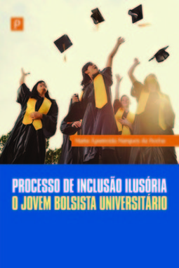 Processo de inclusão ilusória: o jovem bolsista universitário