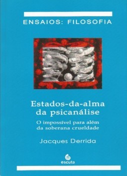 Estados-da-alma da psicanálise: o impossível para além da soberana crueldade