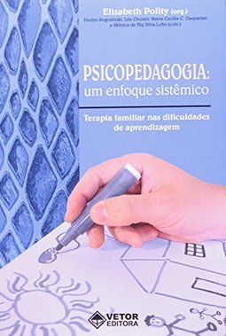 Psicopedagogia: um Enfoque Sistêmico
