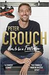 Peter Crouch - How To Be a Footballer