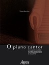 O piano cantor: a evocação da vocalidade na origem do instrumento e no repertório para teclas do século XVIII
