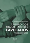 A União dos Trabalhadores Favelados e a luta contra o controle negociado das favelas cariocas (1954-1964)