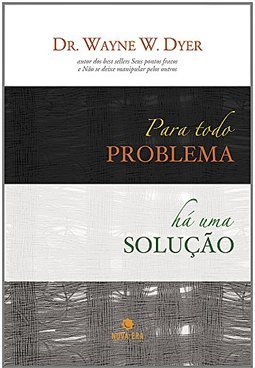 Para Todo Problema Há uma Solução
