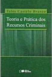 Teoria e Prática dos Recursos Criminais
