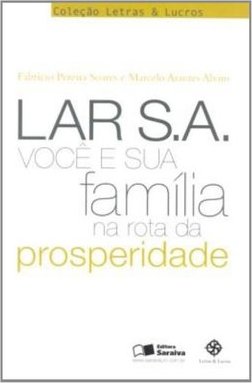 Lar S.A: Você e Sua Família na Rota da Prosperidade