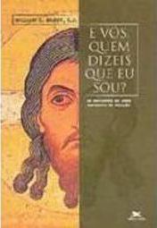 E Vós, Quem Dizeis Que Eu Sou?