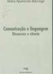 Comunicação e Linguagem: Discursos e Ciência