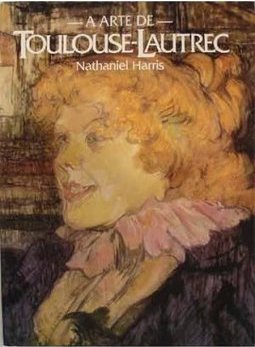 A Arte de Toulouse-Lautrec