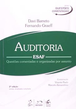 Auditoria: ESAF - Questões comentadas e organizadas por assunto