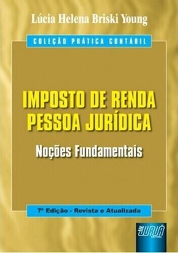 Imposto de Renda Pessoa Jurídica - Noções Fundamentais