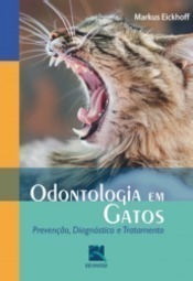 Odontologia Em Gatos Prevençao, Diagnostico E Tratamento