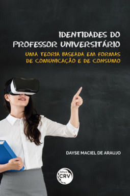 Identidades do professor universitário: uma teoria baseada em formas de comunicação e de consumo