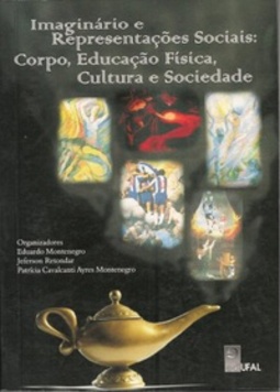 Imaginário e representações sociais: corpo, educação física, cultura e sociedade