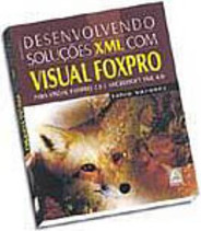 Desenvolvendo Soluções XML com Visual FoxPro