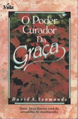 O Poder Curador da Graça