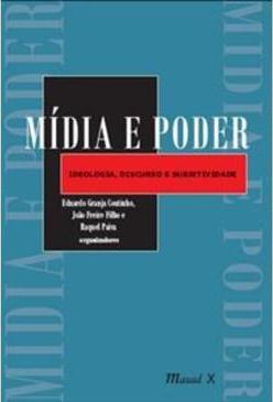 MIDIA E PODER: IDEOLOGIA, DISCURSO E SUBJETIVIDADE