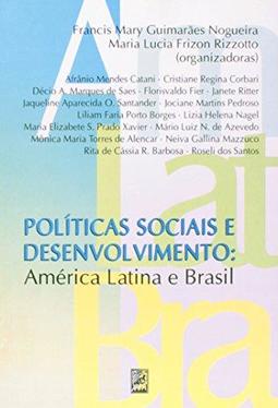 Políticas Sociais e Desenvolvimento: América Latina e Brasil