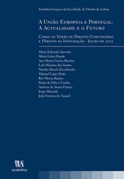 A União Europeia e Portugal: a actualidade e o futuro