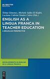 English as a Lingua Franca in Teacher Education: A Brazilian Perspective: 10
