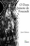 O Dom Quixote de Foucault