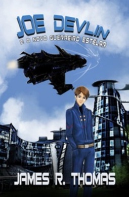 Joe Devlin: E o Novo Guerreiro Estelar (Space Academy #1)
