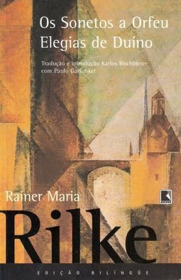 Os Sonetos a Orfeu: Elegias de Duíno