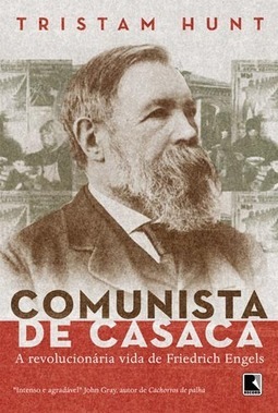 Comunista de Casaca: a vida revolucionária de Friedrich Engels