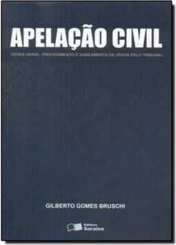 Apelação Civil - Teoria Geral, Procedimento e Saneamento de Vício Pelo Tribunal