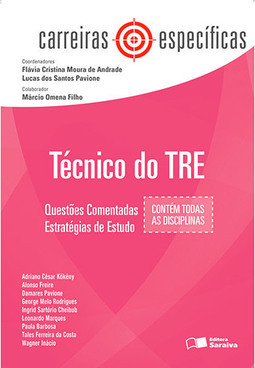 Técnico do TRE - Questões Comentadas, Estratégias de Estudo - Carreiras Específicas