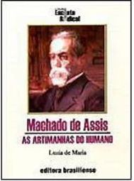 Machado de Assis: as Artimanhas do Humano
